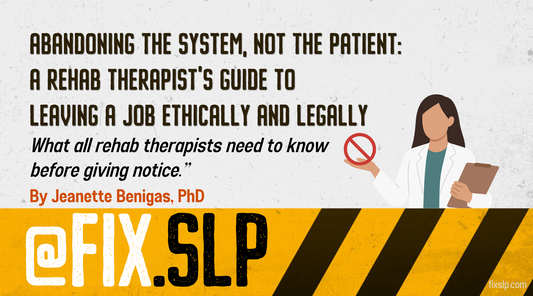 Abandoning the System, Not the Patient: A Rehab Therapist’s Guide to Leaving a Job Ethically and Legally